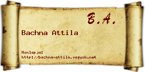 Bachna Attila névjegykártya